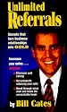 Unlimited Referrals : Secrets That Turn Business Relationships into Gold