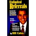 Unlimited Referrals : Secrets That Turn Business Relationships into Gold