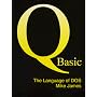 Qbasic: the Language of Ms-DOS (Programmers librar&hellip by Mike James