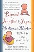 Beyond Jennifer & Jason, Madison & Montana : What To Name Your Baby Now