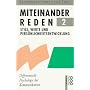 Miteinander reden, 3 Bde., Bd. 2: Stile, Werte und Pers�nlichkeitsentwicklung. Differentielle Psychologie der Kommunikation