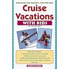 Cruise Vacations with Kids, Revised 2nd Edition by Candyce H. Stapen