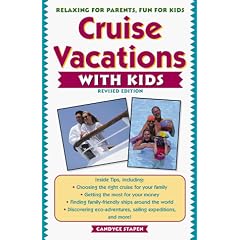 Cruise Vacations with Kids, Revised 2nd Edition