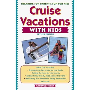 Cruise Vacations with Kids, Revised 2nd Edition by Candyce H. Stapen