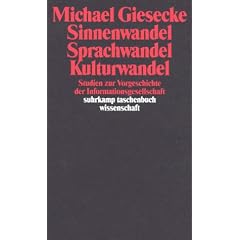Sinnenwandel, Sprachwandel, Kulturwandel: Studien zur Vorgeschichte der Informationsgesellschaft (suhrkamp taschenbuch wissenschaft)