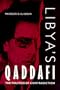 Libya's Qaddafi: The Politics of Contradiction