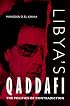 Libya's Qaddafi: The Politics of Contradiction