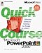  : Quick Course in Microsoft Powerpoint 2000 (Quick Course)
