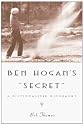 Ben Hogan's "Secret": A Fictionalized Biography