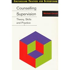 Counselling Supervision: Theory, Skills and Practice (Counsellor Trainer & Supervisor)