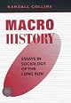 Macrohistory: Essays in Sociology of the Long Run