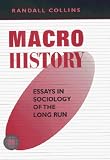 Macrohistory : Essays In Sociology Of The Long Run