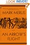 An Arrow's Flight: A Novel