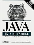 Java in a Nutshell. Deutsche Ausgabe der 3. A. für Java 1.2 und 1.3