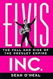 Elvis Inc.: Fall and Rise of the Presley Empire