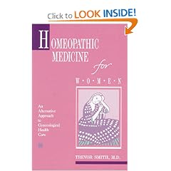 Homeopathic Medicine for Women: An Alternative Approach to Gynecological Health Care by Trevor Smith