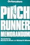 The Pinch Runner Memorandum