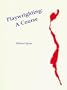 Playwrighting: A Course