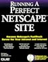 Running a Perfect Netscape Site