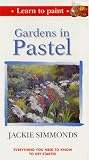 Learn To Paint Gardens In Pastel VHS