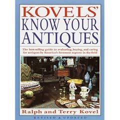 Kovels' Know Your Antiques, Revised and Updated (Kovel's Know Your Antiques)