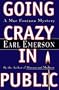 Going Crazy in Public: A Mac Fontana Mystery