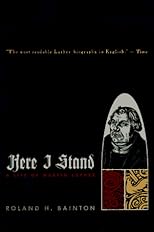 Here I Stand: A Life of Martin Luther