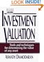 Investment Valuation: Tools and Techniques for Determining the Value of Any Asset (Wiley Frontiers in Science)