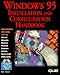 Books : Windows 95 Installation and Configuration Handbook