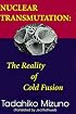 Nuclear Transmutation: The Reality of Cold Fusion