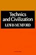 Technics and Civilization