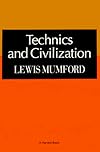 Technics and Civilization