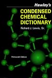 Hawleys Condensed Chemical Dictionary (13th Edition)