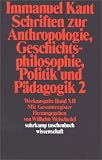 Werkausgabe in 12 Bänden: Werkausgabe, Bd.12, Schriften zur Anthropologie, Geschichtsphilosophie, Politik und Pädagogik, Teil 2, Gesamtregister zur Werkausgabe.: Bd 12
