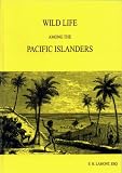 Wild Life Among the Pacific Islanders