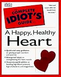 The Complete Idiots Guide to a Happy Healthy Heart