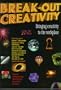 Break-Out Creativity: Bringing Creativity to the Workplace