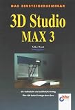 Produkt-Bild: Das Einsteigerseminar. 3D Studio MAX 3