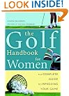 Golf Handbook for Women: The Complete Guide to Improving Your Game