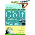 Golf Handbook for Women: The Complete Guide to Improving Your Game by  Vivien Saunders