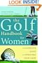 Golf Handbook for Women: The Complete Guide to Improving Your Game