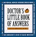 Book Doctor's Little Book of Answers: 600 Medical Answers Everyone Should Know