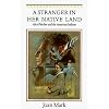 A Stranger in Her Native Land: Alice Fletcher and the American Indians (Women in the West)