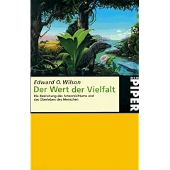 Der Wert der Vielfalt: Die Bedrohung des Artenreichtums und das �berleben des Menschen