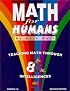 Math for Humans : Teaching Math Through 8 Intelligences