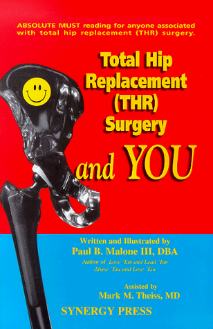 Total Hip Replacement (THR) Surgery and You