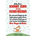 Sch�ner Leben mit dem Kleinen Arschloch
