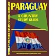 Paraguay Country Study Guide by Ibp Usa and USA International Business Publications