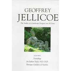 Geoffrey Jellicoe: "Soundings", "Italian Study 1923-25", "Baroque Gardens of Austria" v. 1: The Studies of a Landscape Designer Over 80 Years