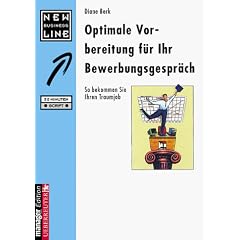Optimale Vorbereitung f�r Ihr Bewerbungsgespr�ch. So bekommen Sie Ihren Traumjob